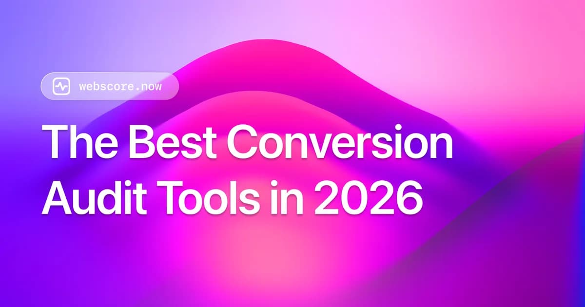 The Best Conversion Audit Tools in 2026 (Free & Paid)