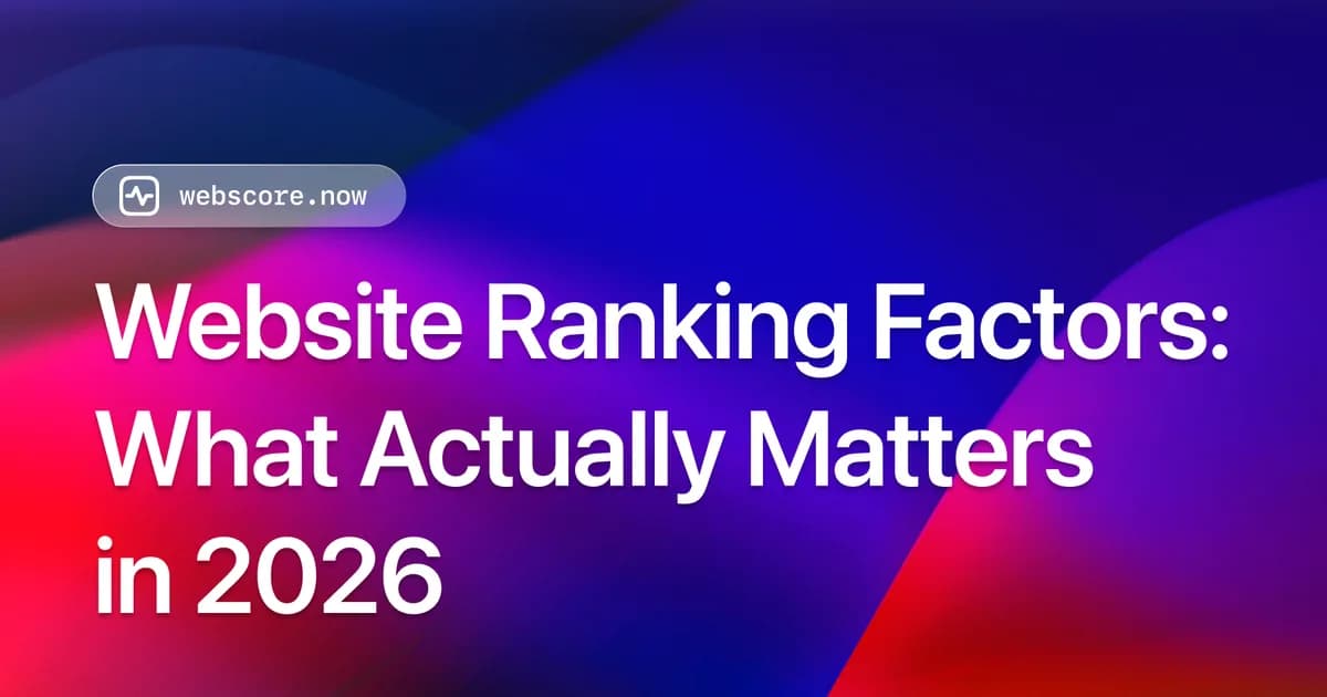 Website Ranking Factors: What Actually Matters in 2026