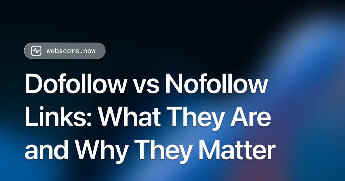 Dofollow vs Nofollow Links: What They Are and Why They Matter for SEO