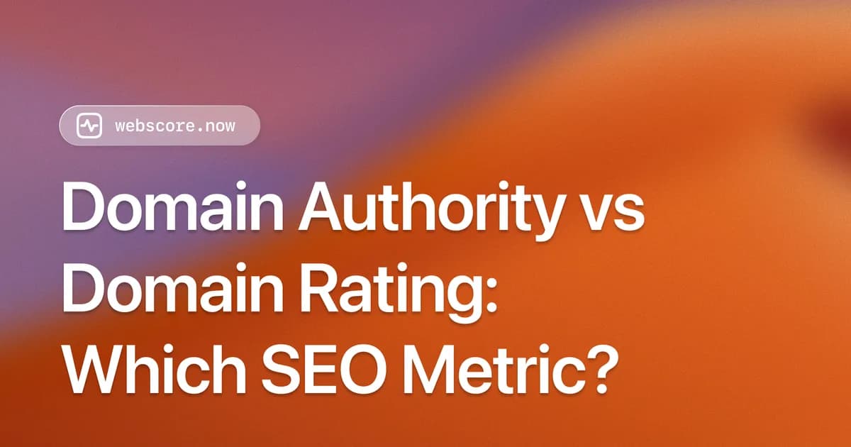 Domain Authority vs Domain Rating: Which SEO Metric Should You Trust?