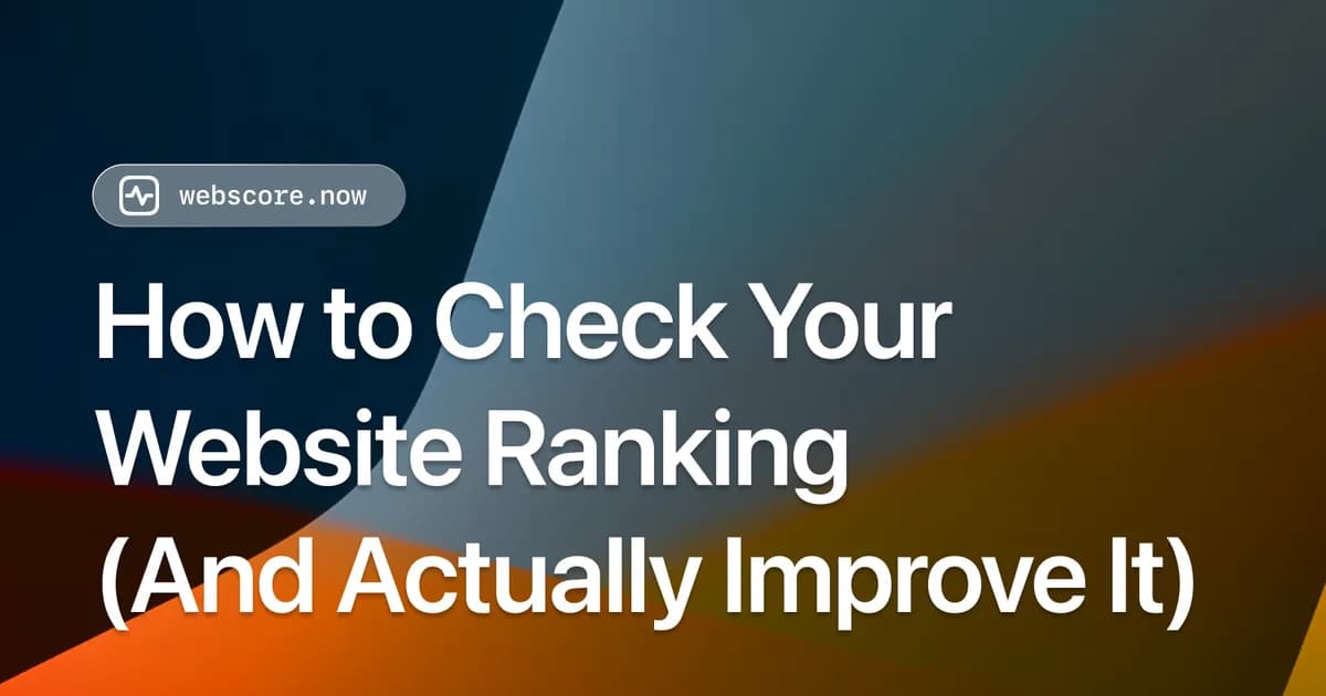 How to Check Your Website Ranking (And Actually Improve It)