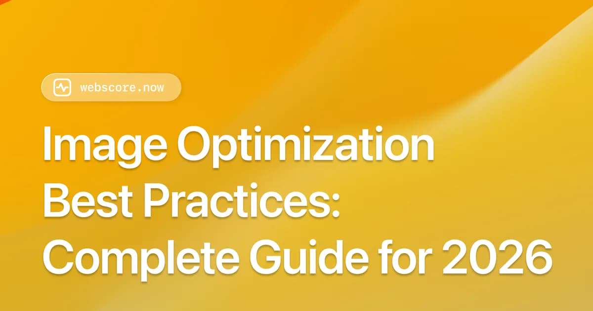 Image Optimization Best Practices: Complete Guide for 2026