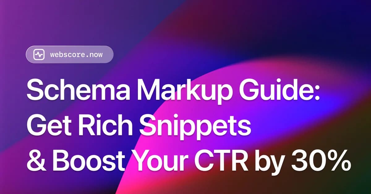 Schema Markup Guide: Get Rich Snippets & Boost Your CTR by 30%